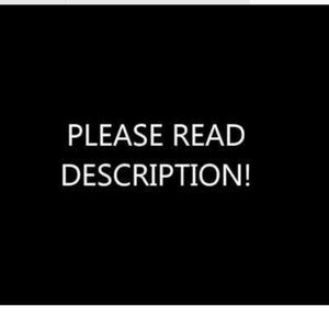 Please read all descriptions and look all photos.